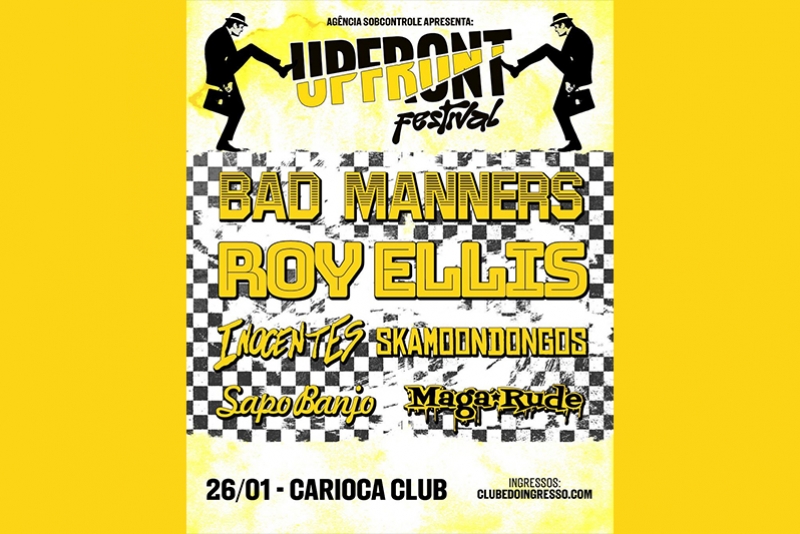 BAD MANNERS E ROY ELLIS S&Atilde;O AS ATRA&Ccedil;&Otilde;ES PRINCIPAIS NO 1&ordm; UPFRONT FESTIVAL EM S&Atilde;O PAULO NO CARIOCA CLUB