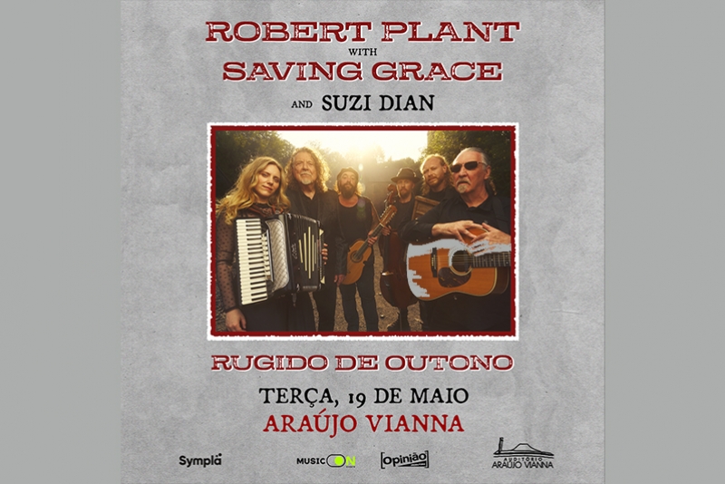 LENDA DO ROCK, ROBERT PLANT DESEMBARCA EM PORTO ALEGRE COM O PROJETO "SAVING GRACE" & SUZI DIAN PARA SHOW NO ARA&Uacute;JO VIANNA