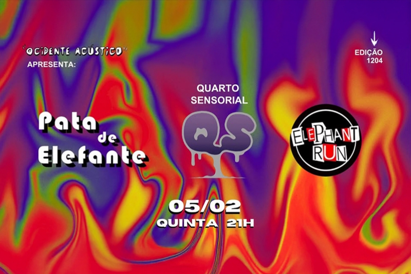 REI MAGRO PRODU&Ccedil;&Otilde;ES APRESENTA: OCIDENTE AC&Uacute;STICO COM AS BANDAS &ldquo;QUARTO SENSORIAL, ELEPHANT RUN E PATA DE ELEFANTE&rdquo;