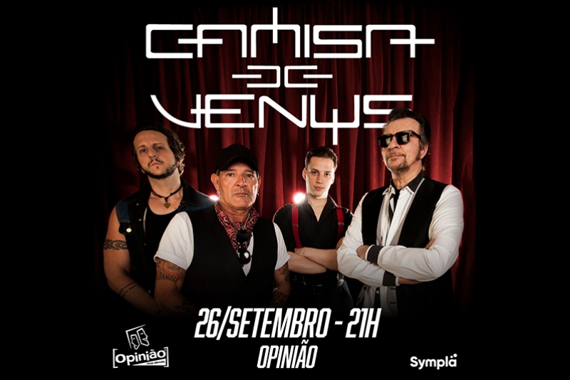 CAMISA DE V&Ecirc;NUS RETORNA AO BAR OPINI&Atilde;O EM SETEMBRO NA TOUR COMEMORATIVA DOS &Aacute;LBUNS &ldquo;VIVA&rdquo; E &ldquo;CORRENDO RISCO&rdquo;