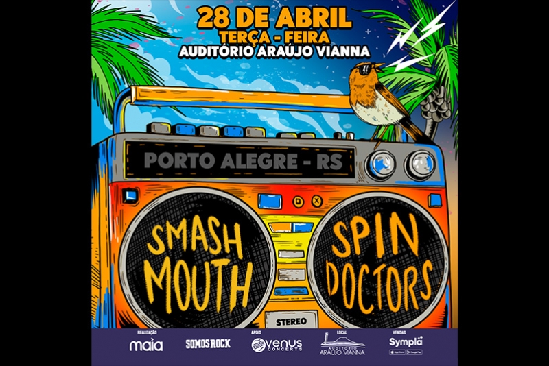 MAIA ENTRETENIMENTO APRESENTA SPIN DOCTORS E SMASH MOUTH NO AUDIT&Oacute;RIO ARA&Uacute;JO VIANNA (28/4)