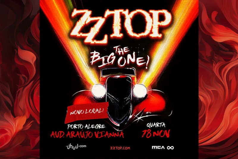 ZZ TOP - (NOVO LOCAL) BANDA IR&Aacute; SE APRESENTAR NO AUDIT&Oacute;RIO ARA&Uacute;JO VIANNA
