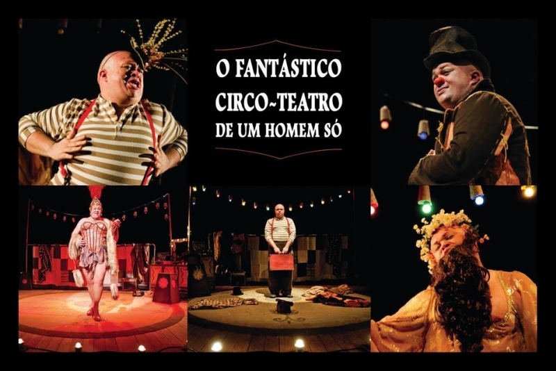 CIA. RÚSTICA APRESENTA “O FANTÁSTICO CIRCO-TEATRO DE UM HOMEM SÓ”