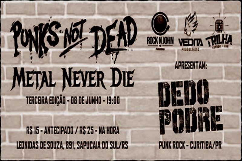 PUNK'S NOT DEAD/METAL NEVER DIE - TERCEIRA EDIÇÃO (08/6) EM SAPUCAIA DO SUL