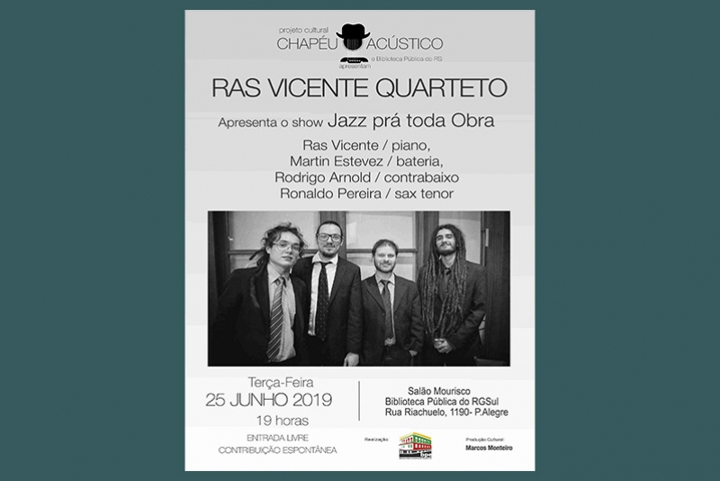 RAS VICENTE QUARTETO FECHA CHAPÉU ACÚSTICO  DE JUNHO COM ‘JAZZ PRÁ TODA OBRA’