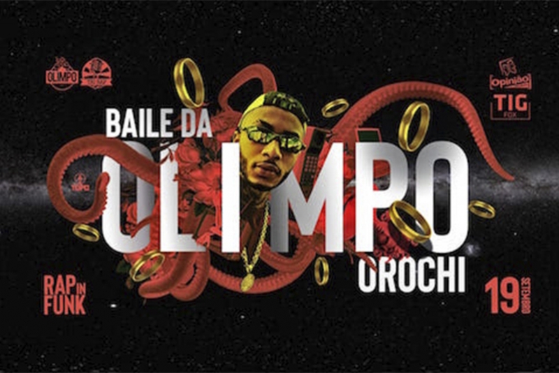 OPINIÃO PRODUTORA APRESENTA BAILE DA OLIMPO – OROCHI