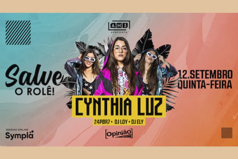 OPINIÃO PRODUTORA APRESENTA SALVE O ROLÊ – CYNTHIA LUZ