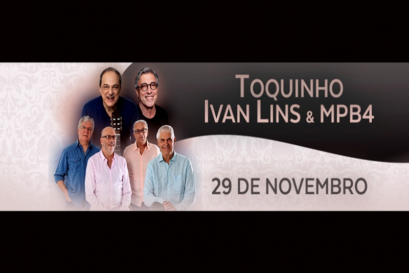 TOQUINHO, IVAN LINS E MPB4 NO SHOW 50 ANOS DE MÚSICA