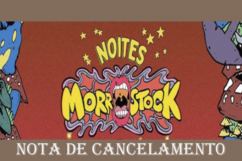 NOITES MORROSTOCK - NOTA DE CANCELAMENTO