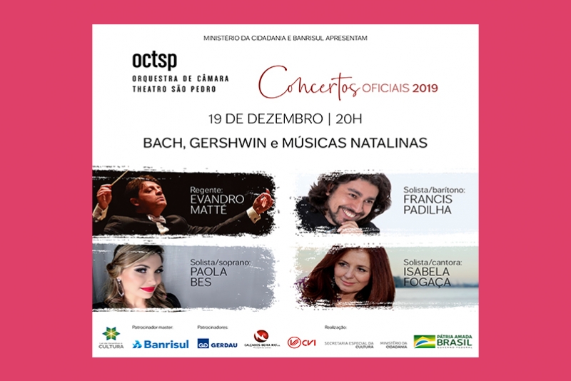 CONCERTO DE ENCERRAMENTO DA TEMPORADA 2019 DA OCTSP E DA PROGRAMAÇÃO DO THEATRO SÃO PEDRO