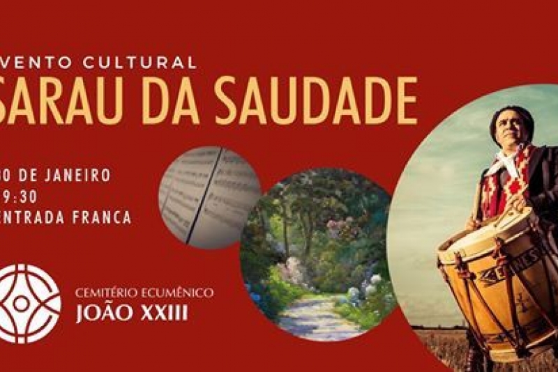 CEMITÉRIO JOÃO XXIII REALIZA EVENTO CULTURAL SARAU DA SAUDADE