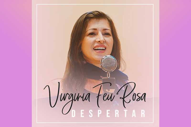 VIRGINIA FEU ROSA – VÍDEO DE SEU SEGUNDO SINGLE “DESPERTAR” LANÇADO HOJE 