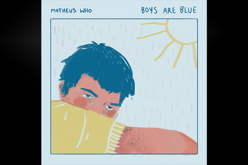 MATHEUS WHO LANÇA CLIPE “BOYS ARE BLUE”