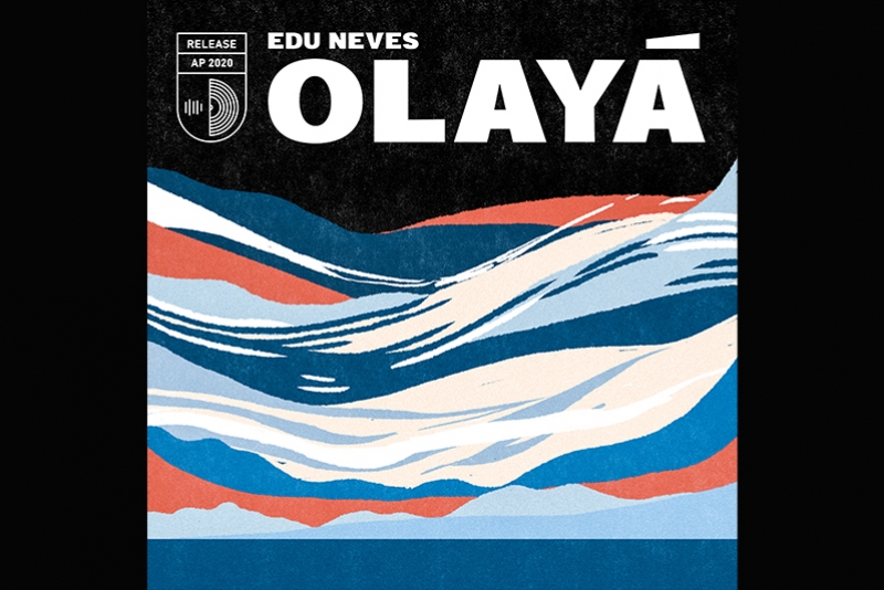 CHEGOU “OLAYÁ”, O NOVO ÁLBUM DE EDU NEVES