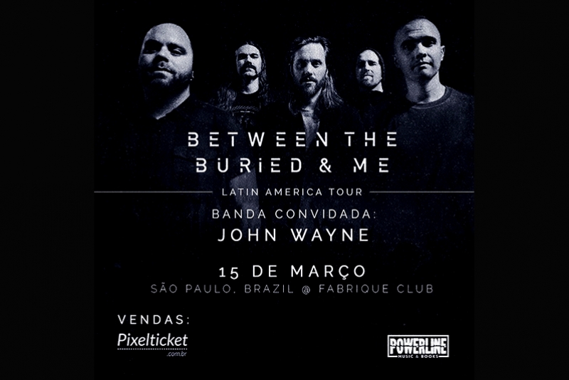 BETWEEN THE BURIED AND ME ESTÁ MANTIDO PARA ESSE DOMINGO (15) EM SP
