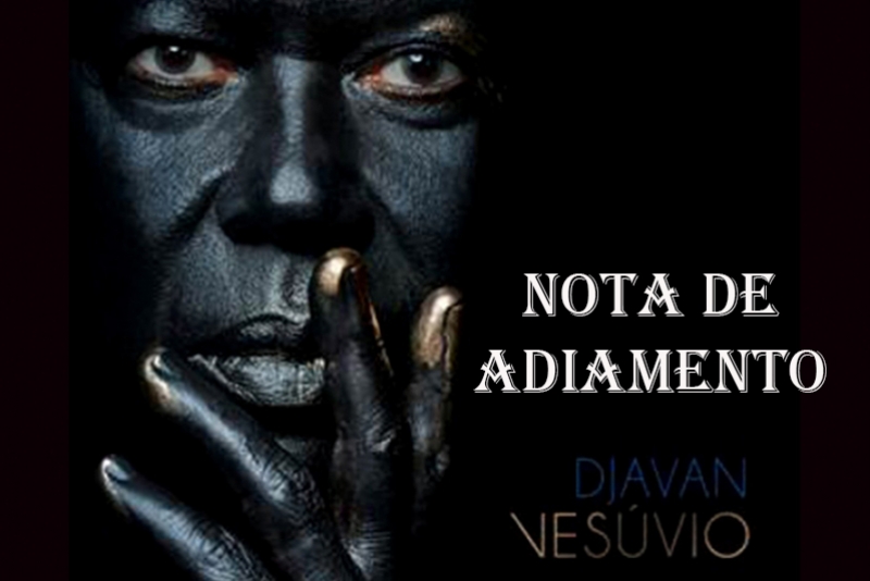 NOTA DE ADIAMENTO SHOW DJAVAN