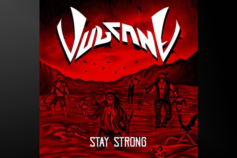 VULCANE: ESTREIA LYRIC VÍDEO DE MÚSICA INÉDITA, STAY STRONG