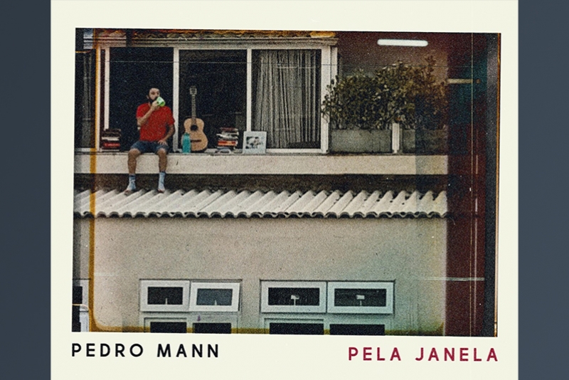 PEDRO MANN REFLETE A SOLIDÃO E A BUSCA POR PAZ INTERIOR NO CLIPE E SINGLE “PELA JANELA”