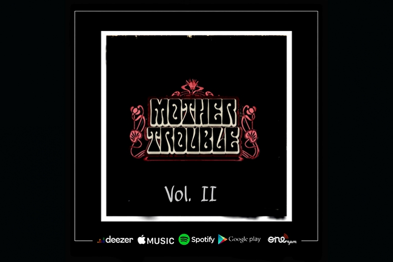 MOTHER TROUBLE MOSTRA MATURIDADE NO SEGUNDO EP, VOL. II