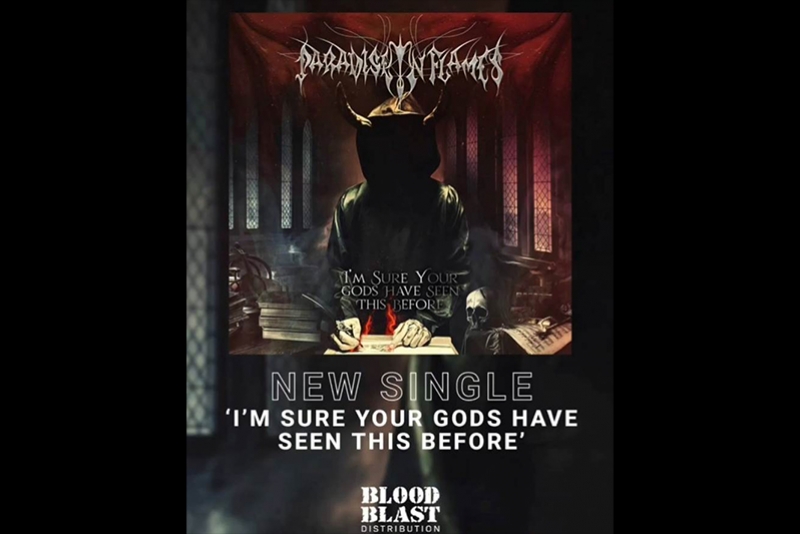 PARADISE IN FLAMES: ESTREIA SINGLE INÉDITO “I’M SURE YOUR GODS HAVE SEEN THIS BEFORE”