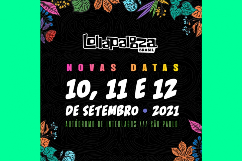 NOVAS DATAS DO LOLLAPALOOZA BRASIL