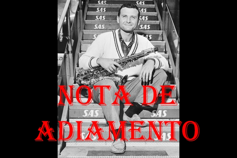AUDIÇÃO COMENTADA DE JAZZ SOBRE STAN GETZ - NOTA DE ADIAMENTO