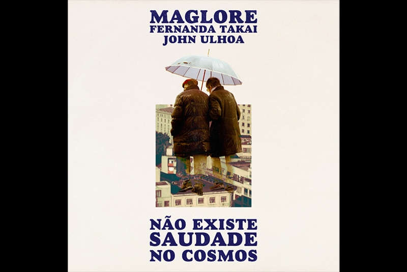 MAGLORE, FERNANDA TAKAI E JOHN ULHOA SE UNEM EM NOVA VERSÃO DE “NÃO EXISTE SAUDADE NO COSMOS”