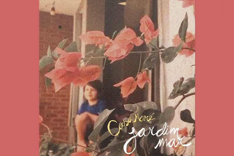 CASA MARÉ EXPLORA COM DELICADEZA A RELAÇÃO ENTRE PAIS E FILHOS NO SINGLE E CLIPE “JARDIM MAR”
