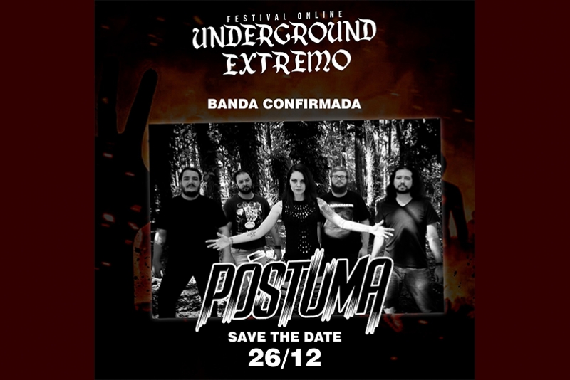 PÓSTUMA: ATRAÇÃO CONFIRMADA NO ‘1º FESTIVAL ONLINE UNDERGROUND EXTREMO’