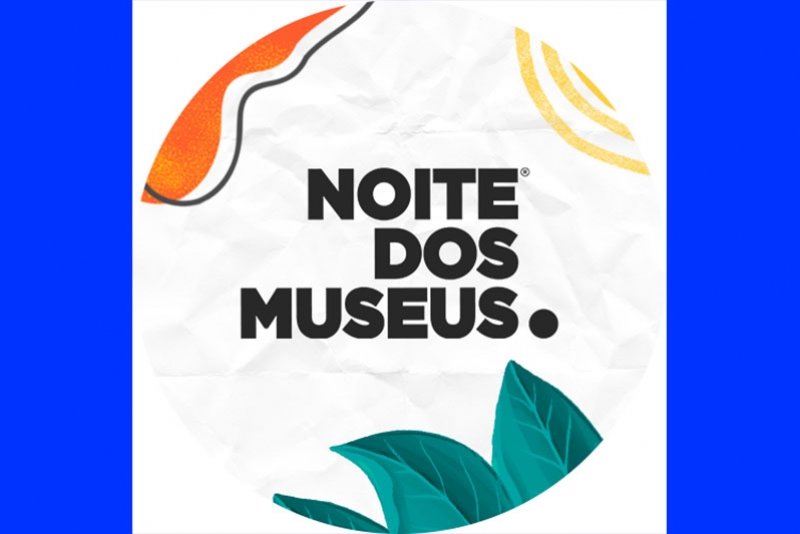 NOITE DOS MUSEUS ANUNCIA AS ATRAÇÕES CULTURAIS DA SUA QUINTA EDIÇÃO