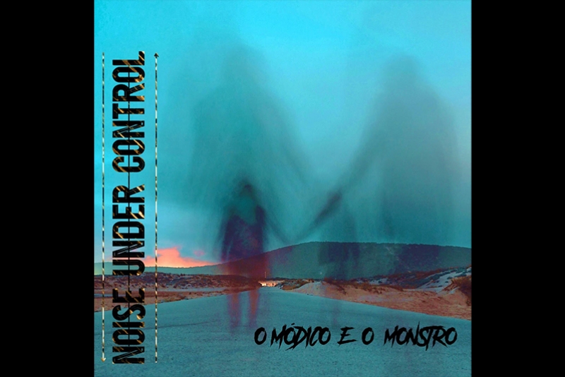 NOISE UNDER CONTROL FALA DE TRANSTORNOS DE PERSONALIDADE NO SINGLE E CLIPE ANIMADO “O MÓDICO E O MONSTRO”
