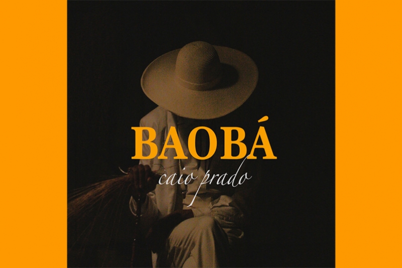 CAIO PRADO EVOCA RAÍZES ANCESTRAIS EM “BAOBÁ”