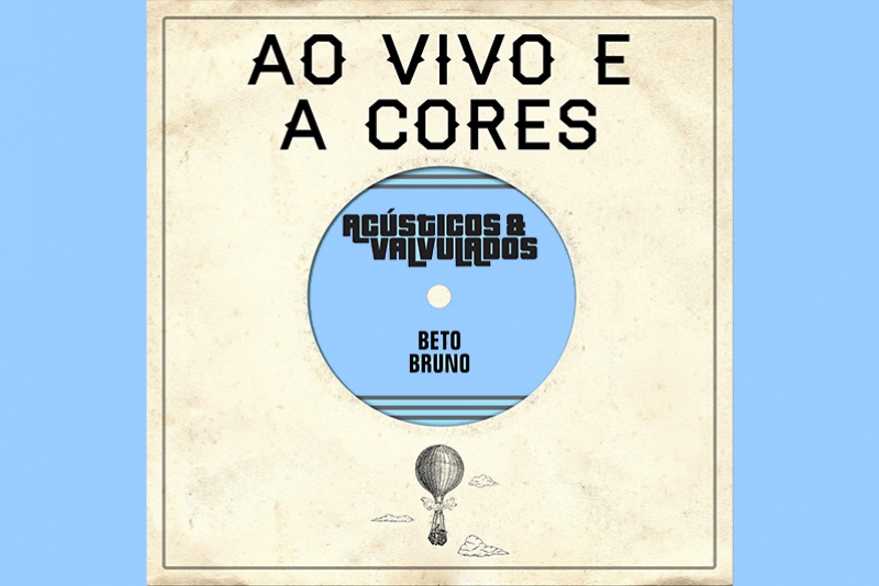 AO VIVO E A CORES: ACÚSTICOS & VALVULADOS DIVULGAM PARCERIA COM BETO BRUNO (EX-CACHORRO GRANDE)