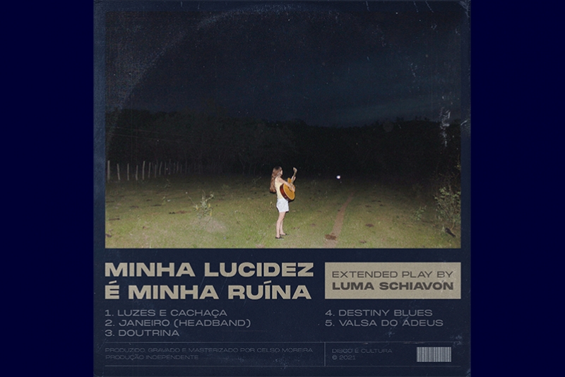 LUMA SCHIAVON VAI DA MÚSICA BRASILEIRA AO ROCK EM EP DE ESTREIA, “MINHA LUCIDEZ É MINHA RUÍNA”