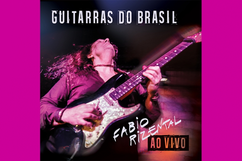 FABIO RIZENTAL LANÇA “GUITARRAS DO BRASIL” EM ÁUDIO E VÍDEO