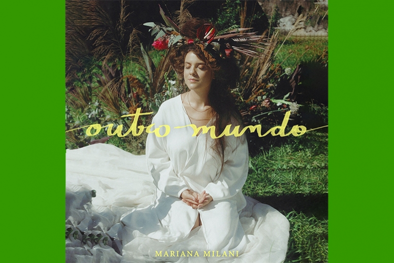 MARIANA MILANI ESTREIA EM CARREIRA SOLO COM O SINGLE E CLIPE &ldquo;OUTRO MUNDO&rdquo;