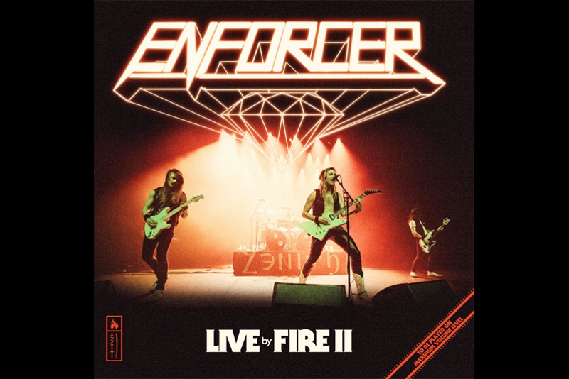 ENFORCER: BANDA LAN&Ccedil;OU HOJE "LIVE BY FIRE II" SEGUNDO &Aacute;LBUM AO VIVO