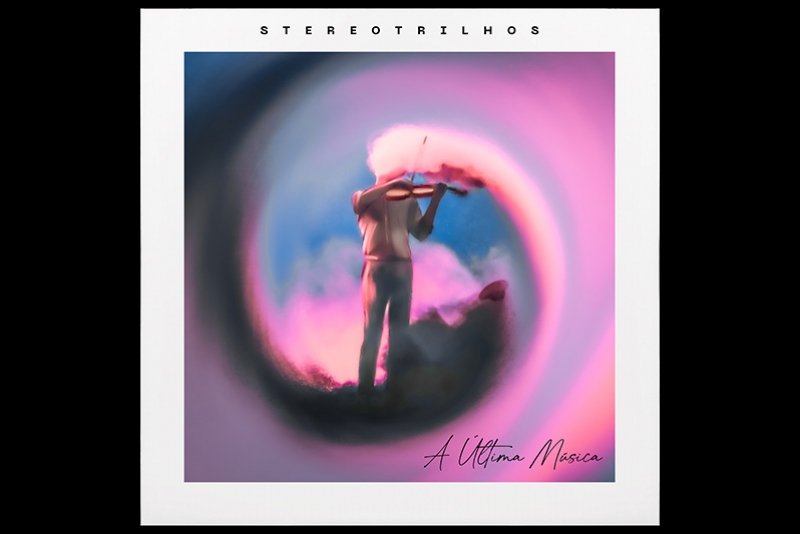 A &Uacute;LTIMA M&Uacute;SICA: STEREOTRILHOS ABORDA ROTINA E SENTIMENTALIDADE EM NOVO SINGLE