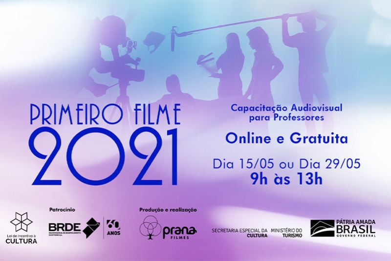 PROJETO PRIMEIRO FILME 2021 - PRANA FILMES