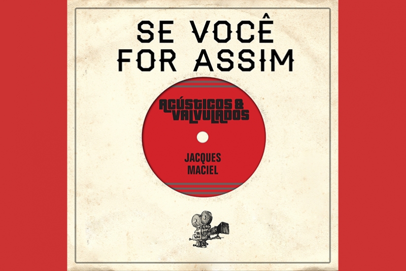 AC&Uacute;STICOS & VALVULADOS LAN&Ccedil;A NO DIA 07/5 O NOVO SINGLE "SE VOC&Ecirc; FOR ASSIM" - FEAT. JACQUES MACIEL (ROSA TATTOOADA)