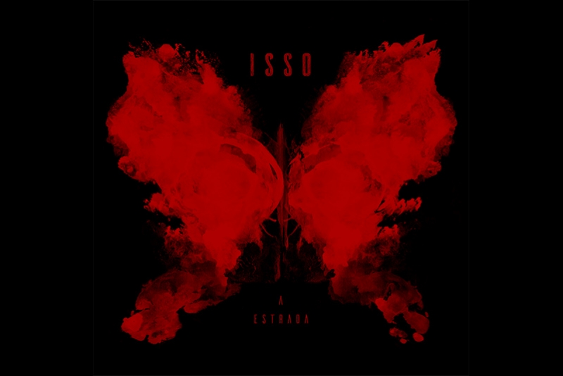 &ldquo;ISSO&rdquo; RETORNA COM O SINGLE &ldquo;A ESTRADA&rdquo;