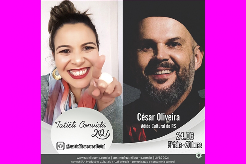 CESAR OLIVEIRA - ADIDO CULTURAL DO RS NO TATI&Eacute;LI CONVIDA NESTA QUINTA-FEIRA (24/6)
