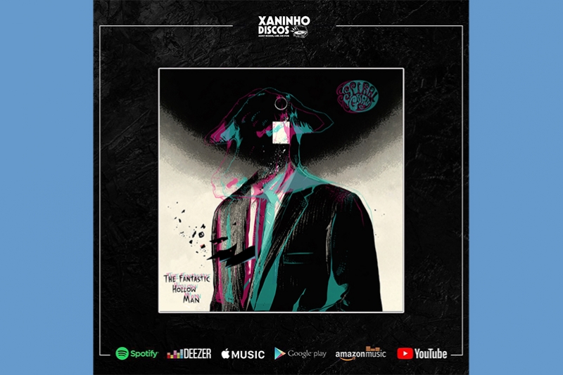 SPIRAL GURU LAN&Ccedil;A NOVO SINGLE &ldquo;THE FANTASTIC HOLLOW MAN&rdquo; VIA XANINHO DISCOS