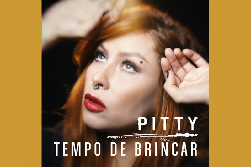 PITTY LAN&Ccedil;A A IN&Eacute;DITA "TEMPO DE BRINCAR"
