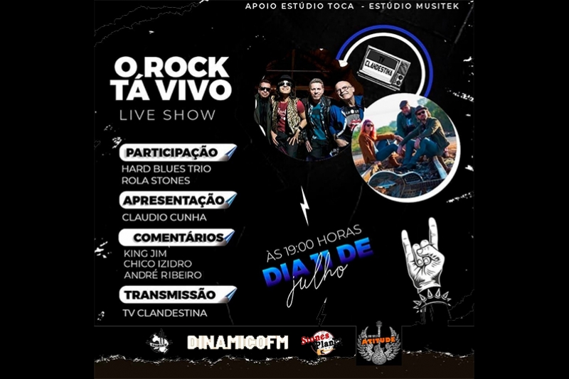 O ROCK T&Aacute; VIVO - ESPECIAL DIA MUNDIAL DO ROCK (11/07) HARD BLUES TRIO E ROLA STONES