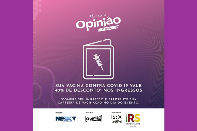 OPINI&Atilde;O D&Aacute; DESCONTO PARA VACINADOS CONTRA COVID-19 EM SHOWS DE REABERTURA