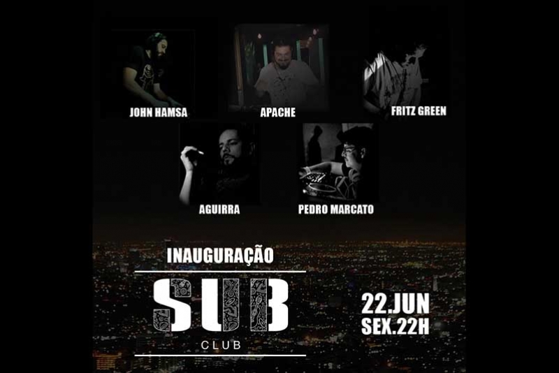 SUB CLUB CULTURAL - INAUGURAÇÃO NA PRÓXIMA SEXTA-FEIRA (22/06) PROMETE MUITA DIVERSIDADE CULTURAL EM SEU ESPAÇO