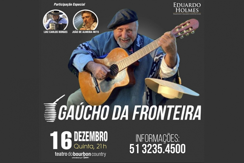 GA&Uacute;CHO DA FRONTEIRA PELA PRIMEIRA VEZ NO TEATRO DO BOURBON COUNTRY (16/12)