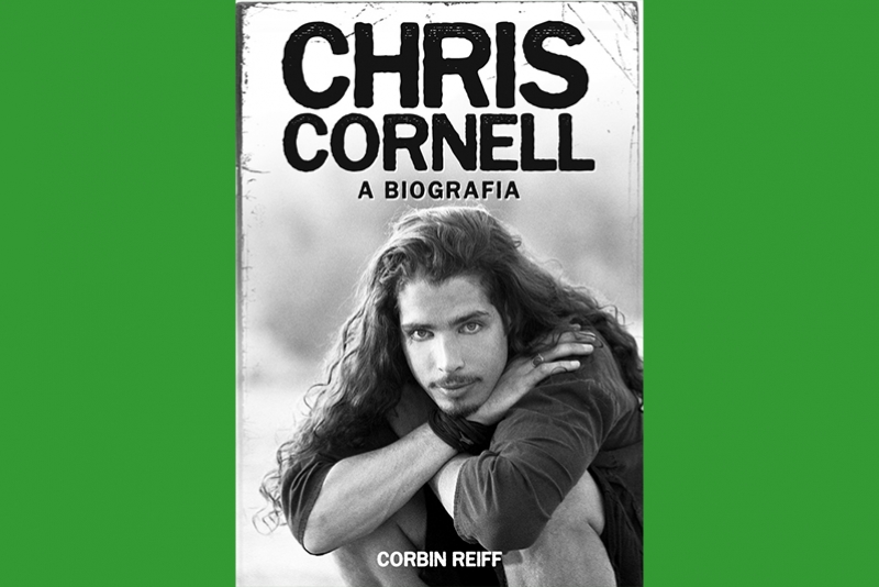 CHRIS CORNELL &ndash; A BIOGRAFIA: LIVRO CHEGA AO BRASIL PELA EST&Eacute;TICA TORTA E RETRATA A INCR&Iacute;VEL CARREIRA E VIDA DO ETERNO VOCALISTA DO SOUNDGARDEN