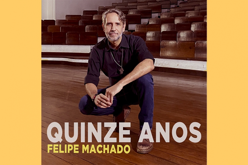 NOVO SINGLE DE FELIPE MACHADO TRAZ VERS&Atilde;O DE &ldquo;QUINZE ANOS&rdquo;, GRAVADA ORIGINALMENTE PELO VIPER